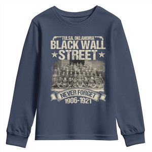 Black Wall Street Youth Sweatshirt Never Forget 1906 1921 Tulsa Black History TS09 Navy Print Your Wear