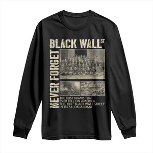 Black Wall Street Long Sleeve Shirt Never Forget Tulsa Black History Month TS09 Black Print Your Wear