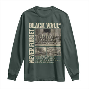 Black Wall Street Long Sleeve Shirt Never Forget Tulsa Black History Month TS09 Dark Forest Green Print Your Wear