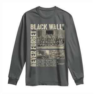 Black Wall Street Long Sleeve Shirt Never Forget Tulsa Black History Month TS09 Dark Heather Print Your Wear