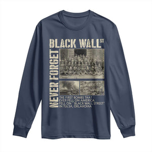 Black Wall Street Long Sleeve Shirt Never Forget Tulsa Black History Month TS09 Navy Print Your Wear