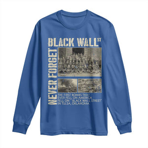 Black Wall Street Long Sleeve Shirt Never Forget Tulsa Black History Month TS09 Royal Blue Print Your Wear