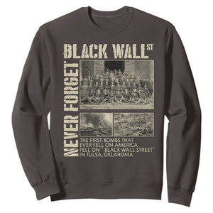 Black Wall Street Sweatshirt Never Forget Tulsa Black History Month TS09 Dark Chocolate Print Your Wear