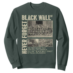 Black Wall Street Sweatshirt Never Forget Tulsa Black History Month TS09 Dark Forest Green Print Your Wear