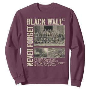 Black Wall Street Sweatshirt Never Forget Tulsa Black History Month TS09 Maroon Print Your Wear