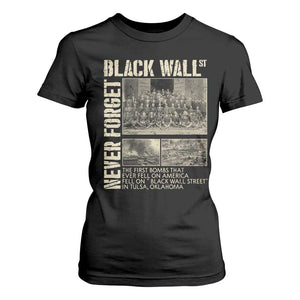 Black Wall Street T Shirt For Women Never Forget Tulsa Black History Month TS09 Black Print Your Wear