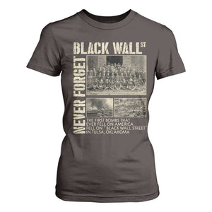 Black Wall Street T Shirt For Women Never Forget Tulsa Black History Month TS09 Dark Chocolate Print Your Wear