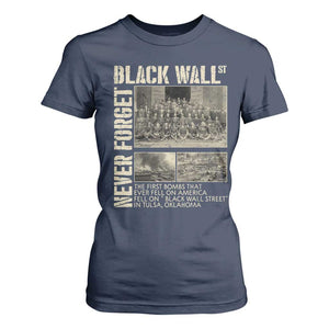 Black Wall Street T Shirt For Women Never Forget Tulsa Black History Month TS09 Navy Print Your Wear