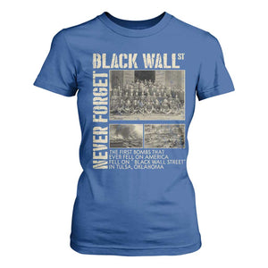 Black Wall Street T Shirt For Women Never Forget Tulsa Black History Month TS09 Royal Blue Print Your Wear