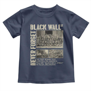 Black Wall Street Toddler T Shirt Never Forget Tulsa Black History Month TS09 Navy Print Your Wear