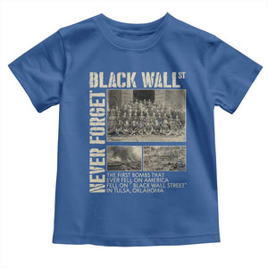 Black Wall Street Toddler T Shirt Never Forget Tulsa Black History Month TS09 Royal Blue Print Your Wear