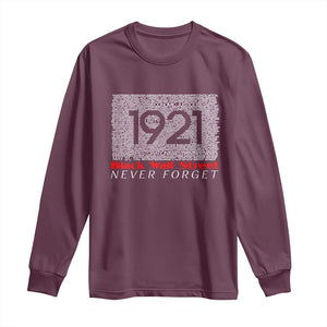 Black Wall Street Long Sleeve Shirt Never Forget 1921 Greenwood Tulsa Black History TS09 Maroon Print Your Wear