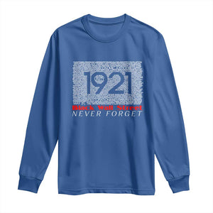 Black Wall Street Long Sleeve Shirt Never Forget 1921 Greenwood Tulsa Black History TS09 Royal Blue Print Your Wear