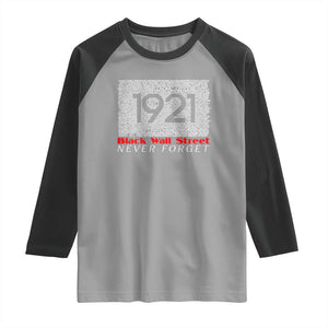 Black Wall Street Raglan Shirt Never Forget 1921 Greenwood Tulsa Black History TS09 Sport Gray Black Print Your Wear