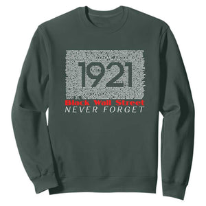 Black Wall Street Sweatshirt Never Forget 1921 Greenwood Tulsa Black History TS09 Dark Forest Green Print Your Wear