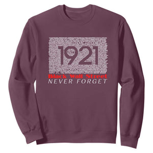 Black Wall Street Sweatshirt Never Forget 1921 Greenwood Tulsa Black History TS09 Maroon Print Your Wear