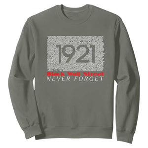 Black Wall Street Sweatshirt Never Forget 1921 Greenwood Tulsa Black History TS09 Military Green Print Your Wear