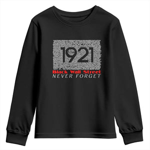 Black Wall Street Youth Sweatshirt Never Forget 1921 Greenwood Tulsa Black History TS09 Black Print Your Wear