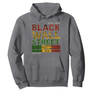 Never Forget Black Wall Street Hoodie Greenwood Tulsa Oklahoma Black History TS09 Charcoal Print Your Wear