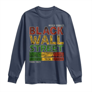 Never Forget Black Wall Street Long Sleeve Shirt Greenwood Tulsa Oklahoma Black History TS09 Navy Print Your Wear