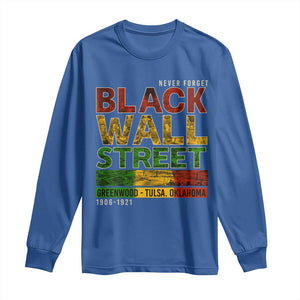 Never Forget Black Wall Street Long Sleeve Shirt Greenwood Tulsa Oklahoma Black History TS09 Royal Blue Print Your Wear