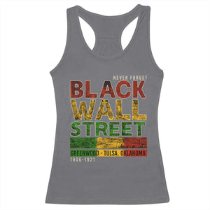 Never Forget Black Wall Street Racerback Tank Top Greenwood Tulsa Oklahoma Black History TS09 Charcoal Print Your Wear