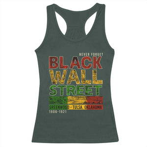 Never Forget Black Wall Street Racerback Tank Top Greenwood Tulsa Oklahoma Black History TS09 Dark Forest Green Print Your Wear