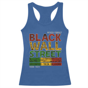 Never Forget Black Wall Street Racerback Tank Top Greenwood Tulsa Oklahoma Black History TS09 Royal Blue Print Your Wear