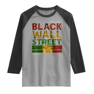 Never Forget Black Wall Street Raglan Shirt Greenwood Tulsa Oklahoma Black History TS09 Sport Gray Black Print Your Wear