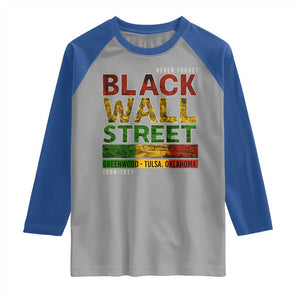 Never Forget Black Wall Street Raglan Shirt Greenwood Tulsa Oklahoma Black History TS09 Sport Gray Royal Print Your Wear