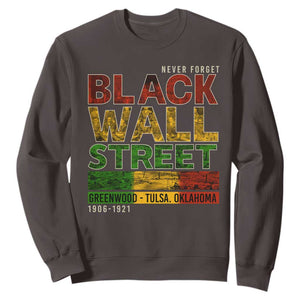 Never Forget Black Wall Street Sweatshirt Greenwood Tulsa Oklahoma Black History TS09 Dark Chocolate Print Your Wear