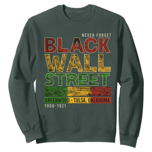 Never Forget Black Wall Street Sweatshirt Greenwood Tulsa Oklahoma Black History TS09 Dark Forest Green Print Your Wear