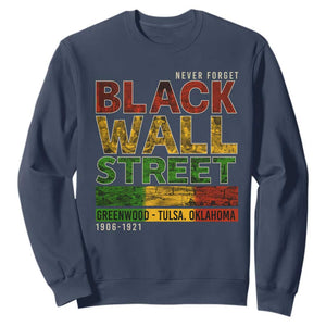 Never Forget Black Wall Street Sweatshirt Greenwood Tulsa Oklahoma Black History TS09 Navy Print Your Wear