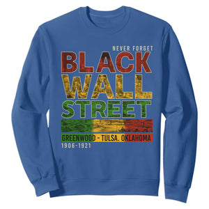 Never Forget Black Wall Street Sweatshirt Greenwood Tulsa Oklahoma Black History TS09 Royal Blue Print Your Wear