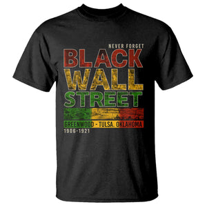 Never Forget Black Wall Street T Shirt Greenwood Tulsa Oklahoma Black History TS09 Black Print Your Wear