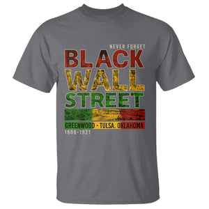 Never Forget Black Wall Street T Shirt Greenwood Tulsa Oklahoma Black History TS09 Charcoal Print Your Wear