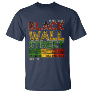 Never Forget Black Wall Street T Shirt Greenwood Tulsa Oklahoma Black History TS09 Navy Print Your Wear