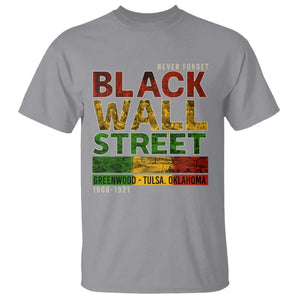 Never Forget Black Wall Street T Shirt Greenwood Tulsa Oklahoma Black History TS09 Sport Gray Print Your Wear