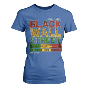 Never Forget Black Wall Street T Shirt For Women Greenwood Tulsa Oklahoma Black History TS09 Royal Blue Print Your Wear