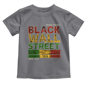 Never Forget Black Wall Street Toddler T Shirt Greenwood Tulsa Oklahoma Black History TS09 Charcoal Print Your Wear