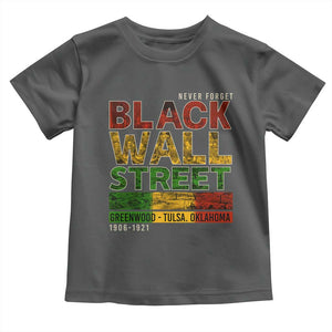 Never Forget Black Wall Street Toddler T Shirt Greenwood Tulsa Oklahoma Black History TS09 Dark Heather Print Your Wear