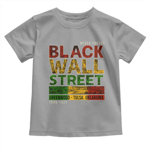 Never Forget Black Wall Street Toddler T Shirt Greenwood Tulsa Oklahoma Black History TS09 Sport Gray Print Your Wear