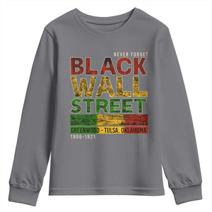 Never Forget Black Wall Street Youth Sweatshirt Greenwood Tulsa Oklahoma Black History TS09 Charcoal Print Your Wear