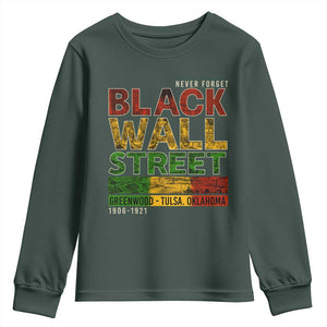 Never Forget Black Wall Street Youth Sweatshirt Greenwood Tulsa Oklahoma Black History TS09 Dark Forest Green Print Your Wear