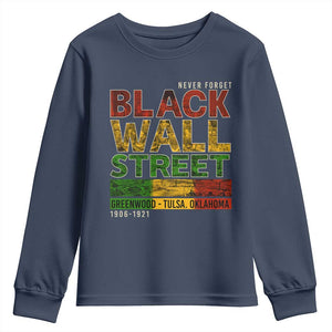 Never Forget Black Wall Street Youth Sweatshirt Greenwood Tulsa Oklahoma Black History TS09 Navy Print Your Wear