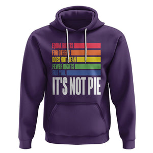 LGBT Pride Flag Hoodie It's Not Pie Equal Rights For Others Does Not Mean Fewer Rights For You TS09 Purple Printyourwear