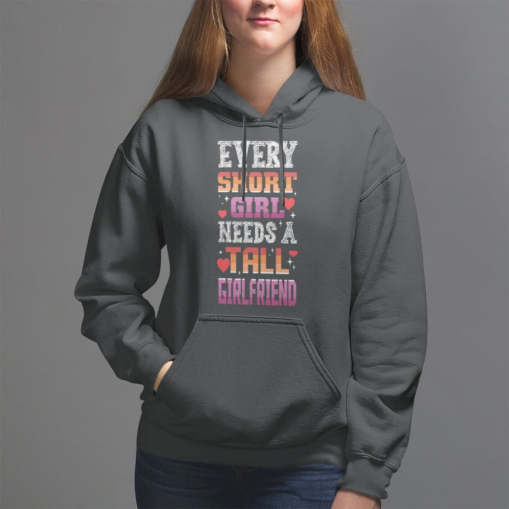 Lesbian Couple Hoodie Every Short Girl Needs A Tall Girlfriend TS09 Black Printyourwear