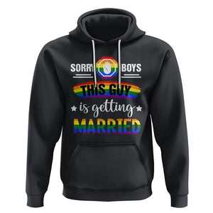 Sorry Boys This Guy Is Getting Married Gay LGBT Pride Hoodie TS09 Black Printyourwear