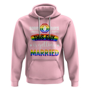 Sorry Boys This Guy Is Getting Married Gay LGBT Pride Hoodie TS09 Light Pink Printyourwear