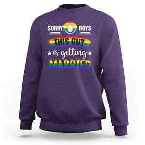 Sorry Boys This Guy Is Getting Married Gay LGBT Pride Sweatshirt TS09 Purple Printyourwear